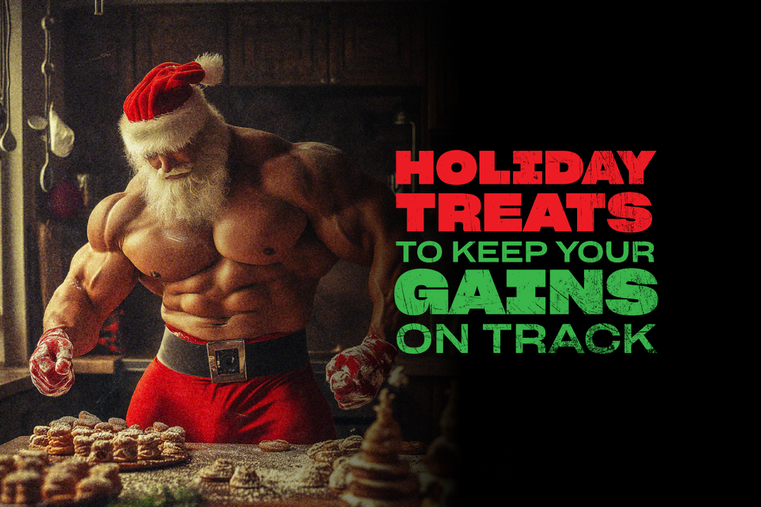 Healthy Holiday Treats to Keep Your Gains on Track