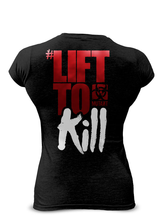 LIFT TO KILL Women’s Tee